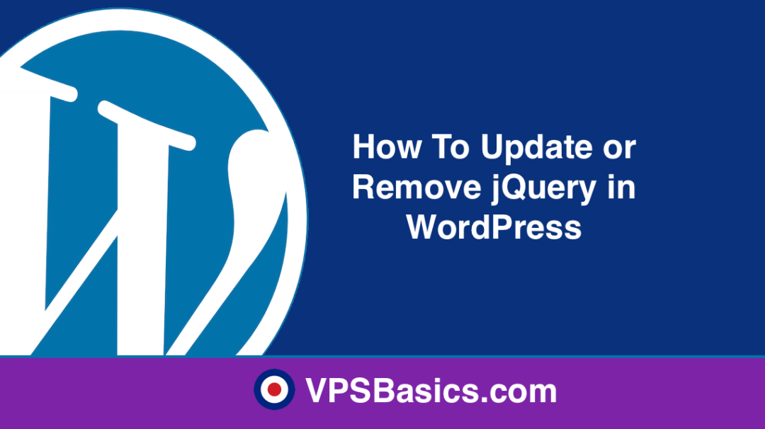 How To Update or Remove jQuery in WordPress