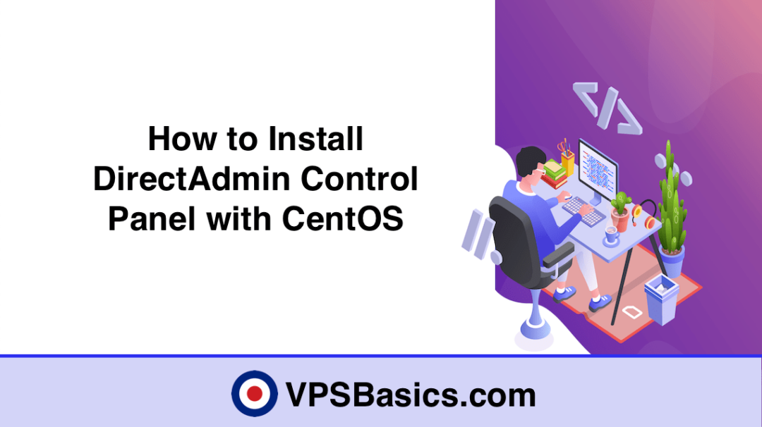 How to Install DirectAdmin Control Panel with CentOS