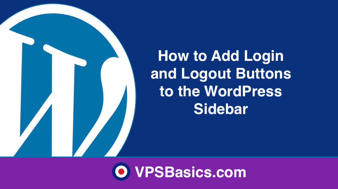 How to Add Login and Logout Buttons to the WordPress Sidebar