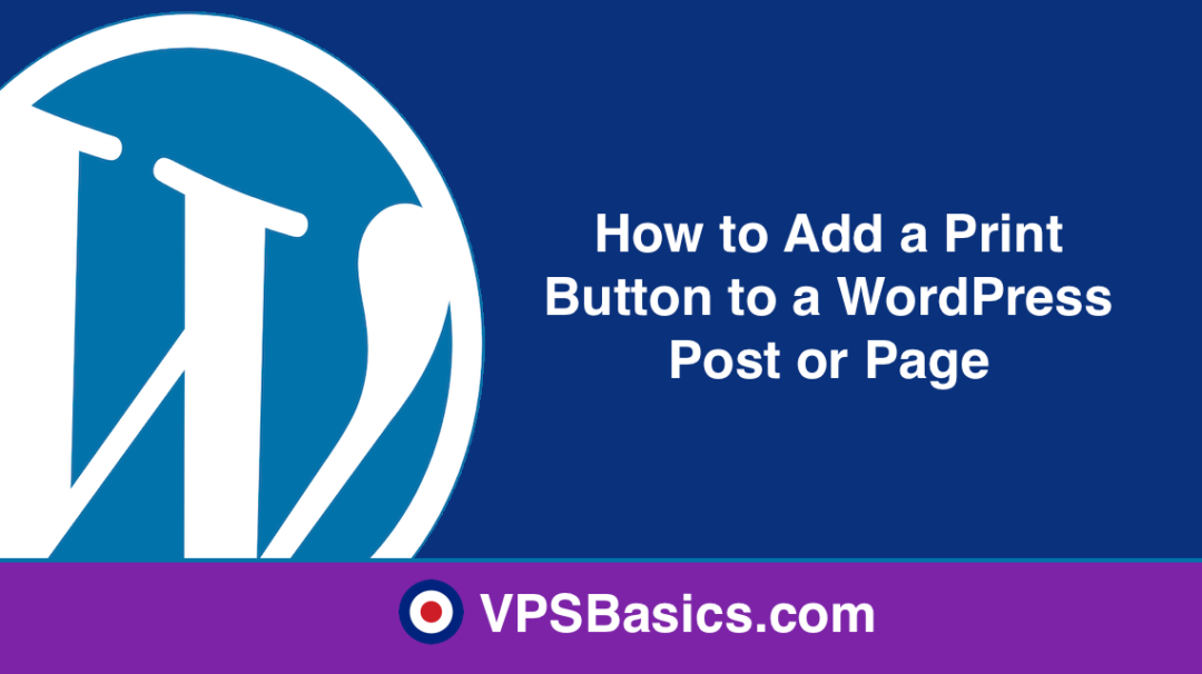 How to Add a Print Button to a WordPress Post or Page