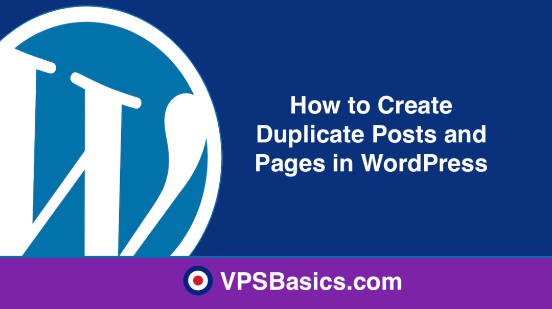 How to Create Duplicate Posts and Pages in WordPress