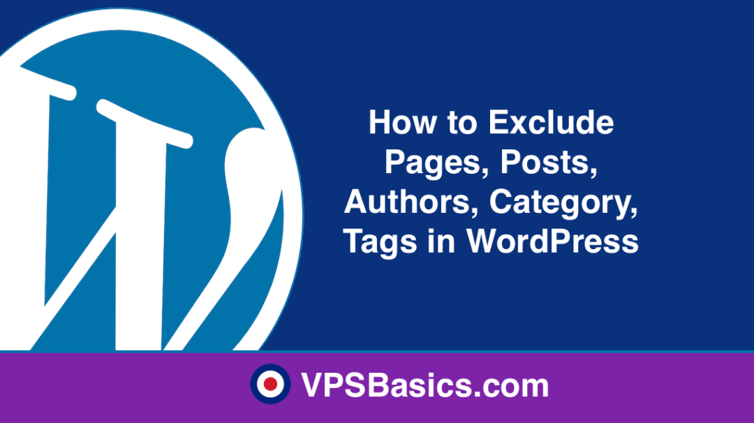 How to Exclude Pages, Posts, Authors, Category, Tags in WordPress
