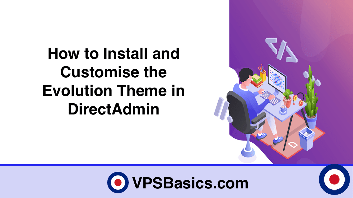 How to Install and Customise the Evolution Theme in DirectAdmin