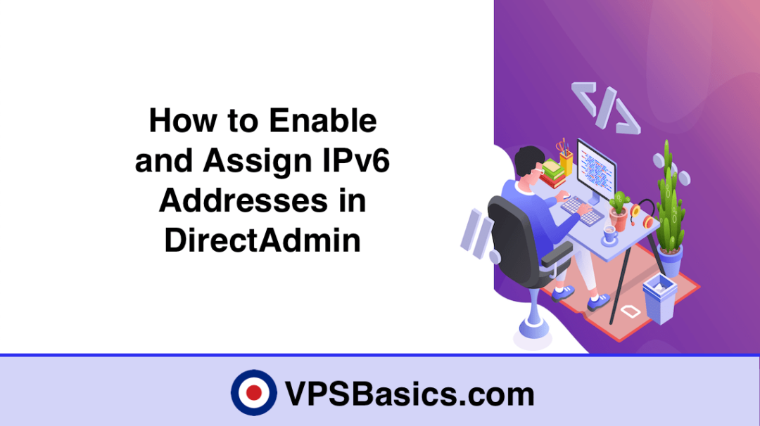 How to Enable and Assign IPv6 Addresses in DirectAdmin